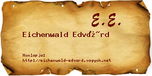 Eichenwald Edvárd névjegykártya
